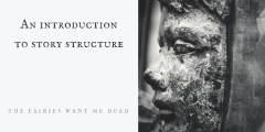 On Story Structure [Part 1 - Overview]