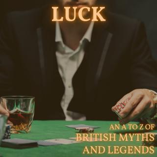 Luck [An A-Z of Myths]